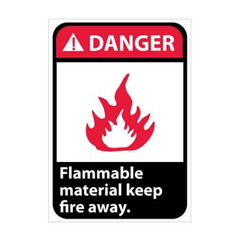 Danger, Flammable Material Keep Fire Away Signs