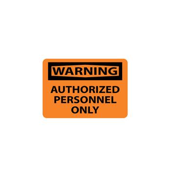 Warning, Authorized Personnel Only Signs