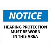 Notice, Hearing Protection Must Be Worn In This Area Signs