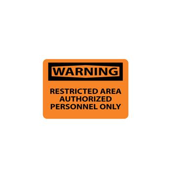 Warning, Restricted Area Authorized Personnel Only Signs