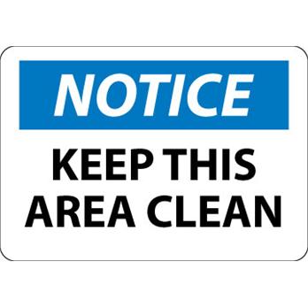 Notice, Keep This Area Clean Signs