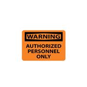 Warning, Authorized Personnel Only Signs