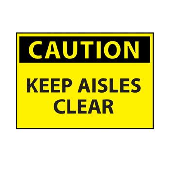 Keep Aisles Clear Caution Sign