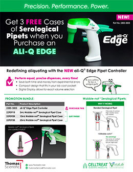 Buy an ali-Q® Edge Get 3 Cases of Wobble-not Pipets FREE!