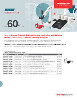 Save up to 60% on Thermo Scientific Orion pH meters, electrodes, and pH buffer bottles to help power your electrochemistry workflows