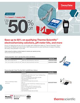 Save up to 50% on qualifying Thermo Scientific™ electrochemistry solutions, pH meter kits, and more